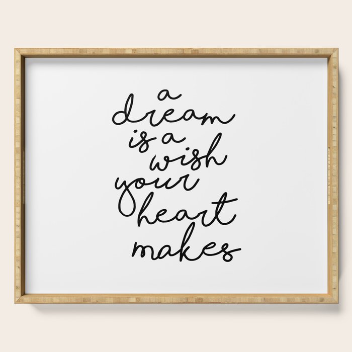 A Dream Is A Wish Your Heart Makes Serving Tray