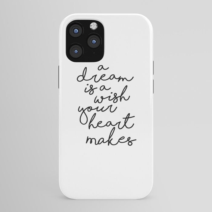 A Dream Is A Wish Your Heart Makes iPhone Case