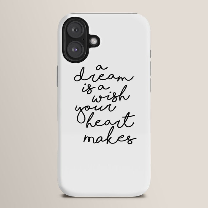 A Dream Is A Wish Your Heart Makes iPhone Case