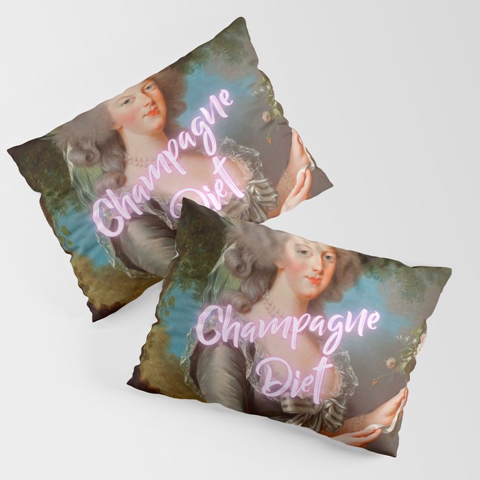 Champagne Diet' Marie Antoinette  Pillow Sham