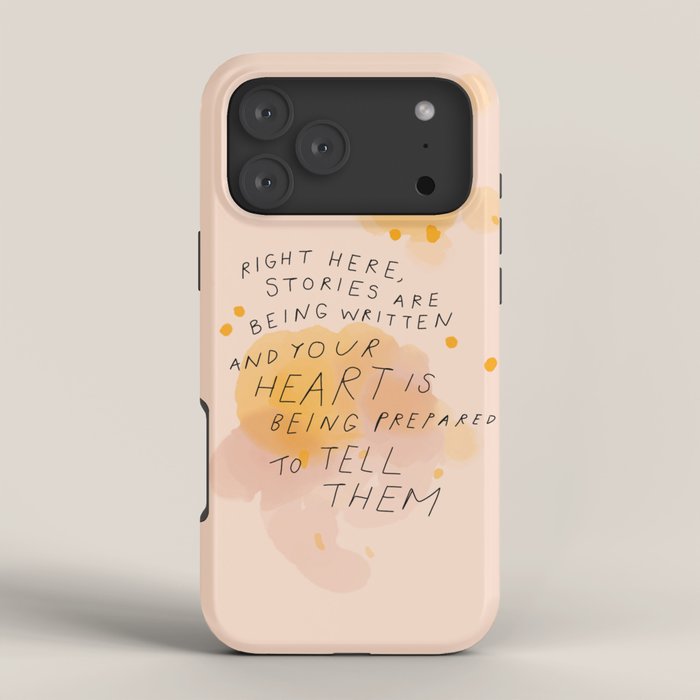 "Right Here, Stories Are Being Written" iPhone Case