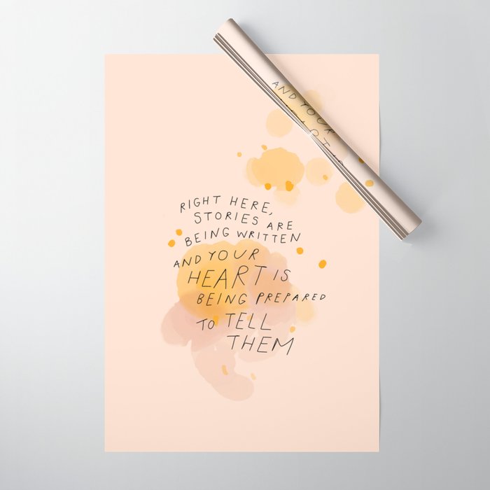 "Right Here, Stories Are Being Written" Wrapping Paper