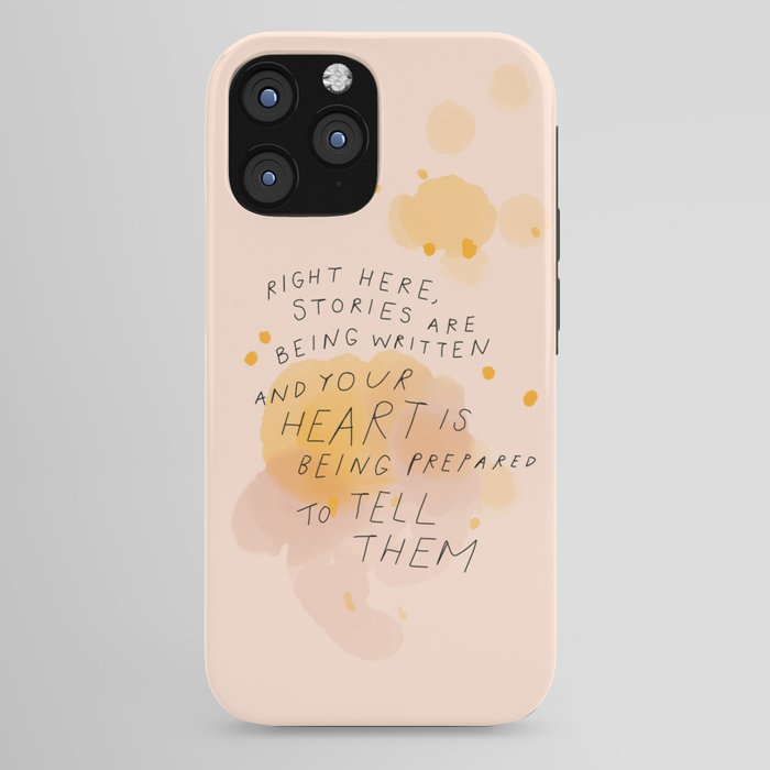 "Right Here, Stories Are Being Written" iPhone Case