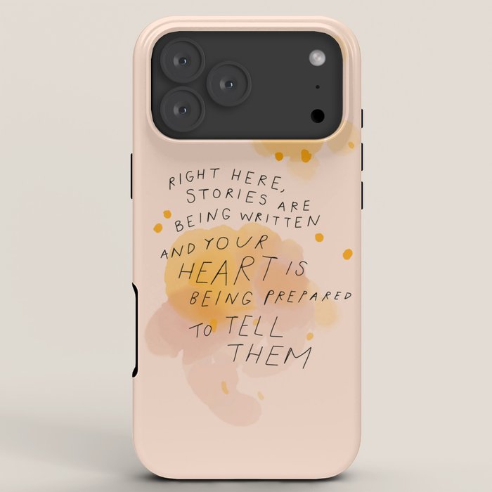 "Right Here, Stories Are Being Written" iPhone Case