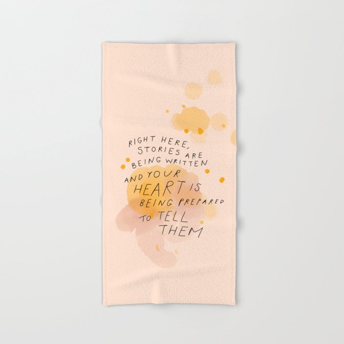 "Right Here, Stories Are Being Written" Bath Towel