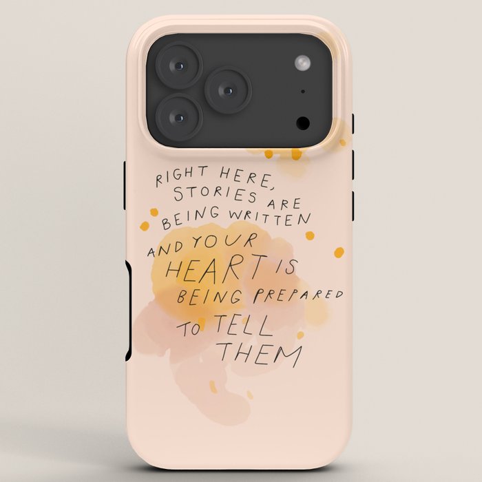 "Right Here, Stories Are Being Written" iPhone Case