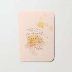 "Right Here, Stories Are Being Written" Bath Mat
