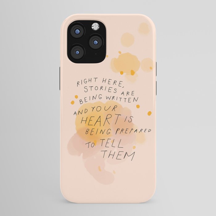 "Right Here, Stories Are Being Written" iPhone Case