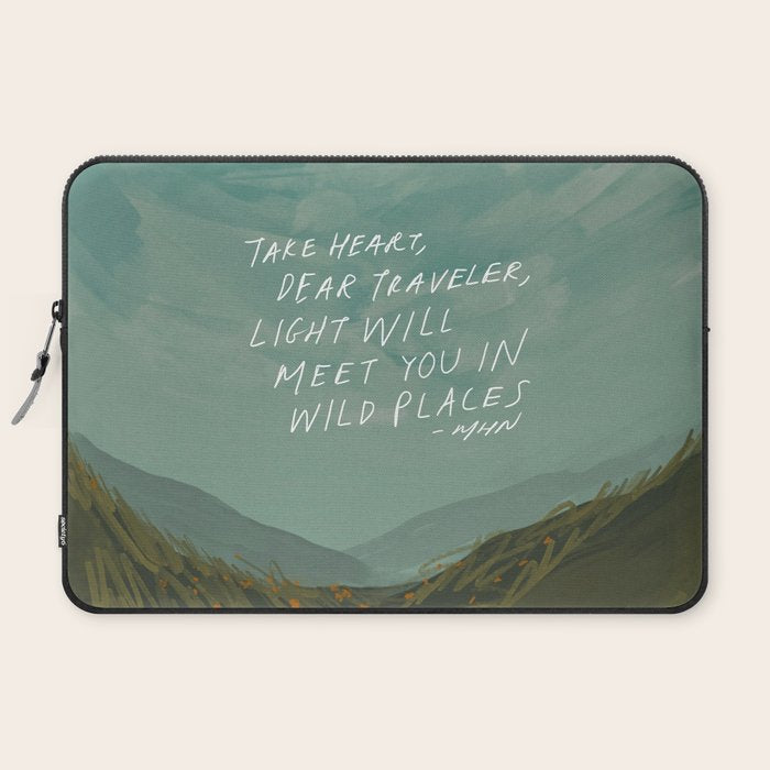 "Take Heart, Dear Traveller, Light Will Meet You In Wild Places." | Landscape Design Laptop Sleeve