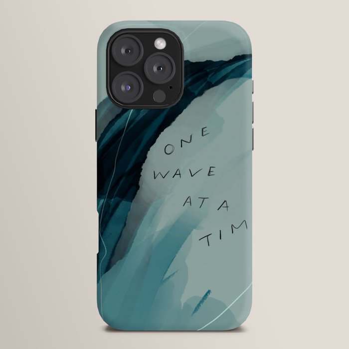 "One Wave At A Time" iPhone Case