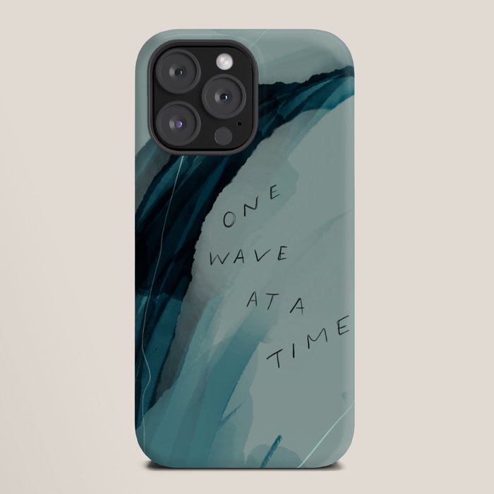 "One Wave At A Time" iPhone Case