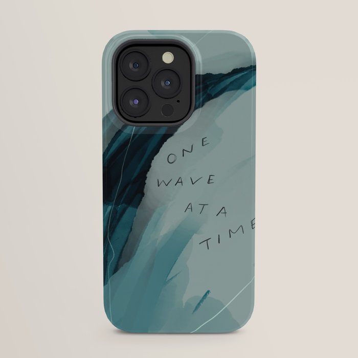 "One Wave At A Time" iPhone Case