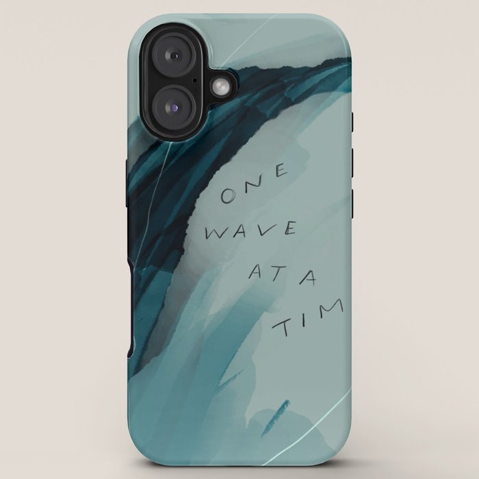 "One Wave At A Time" iPhone Case