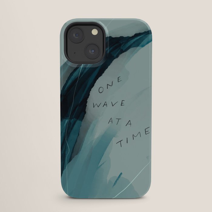 "One Wave At A Time" iPhone Case