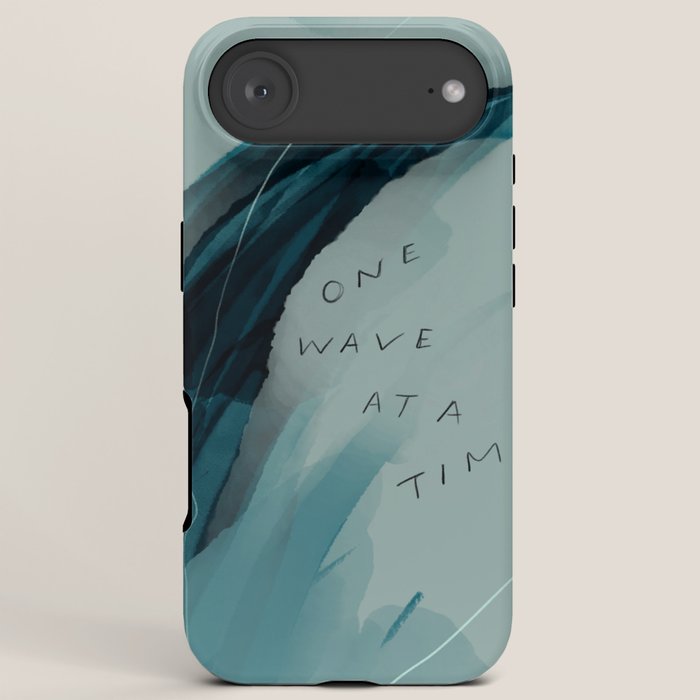 "One Wave At A Time" iPhone Case