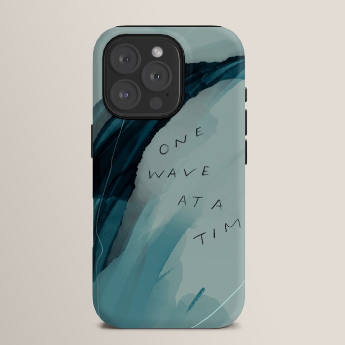 "One Wave At A Time" iPhone Case