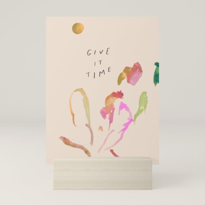"Give It Time" Mini Art Print