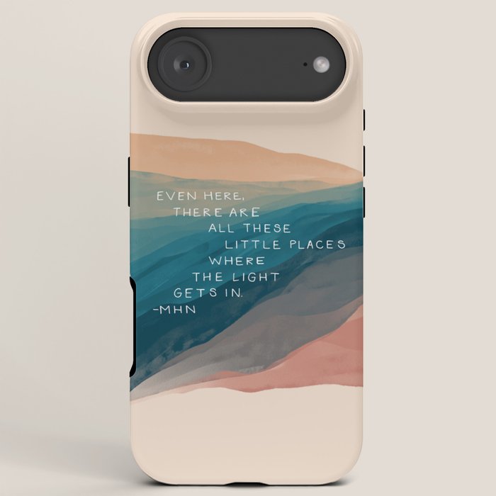 "Even Here, There Are All These Little Places Where The Light Gets In." iPhone Case