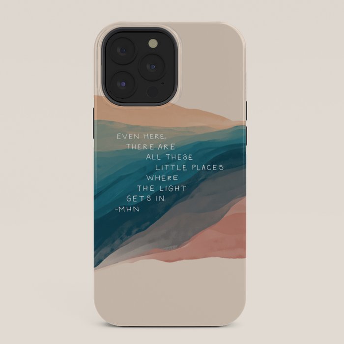 "Even Here, There Are All These Little Places Where The Light Gets In." iPhone Case