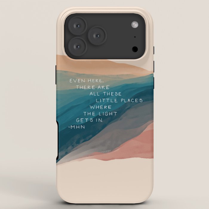 "Even Here, There Are All These Little Places Where The Light Gets In." iPhone Case