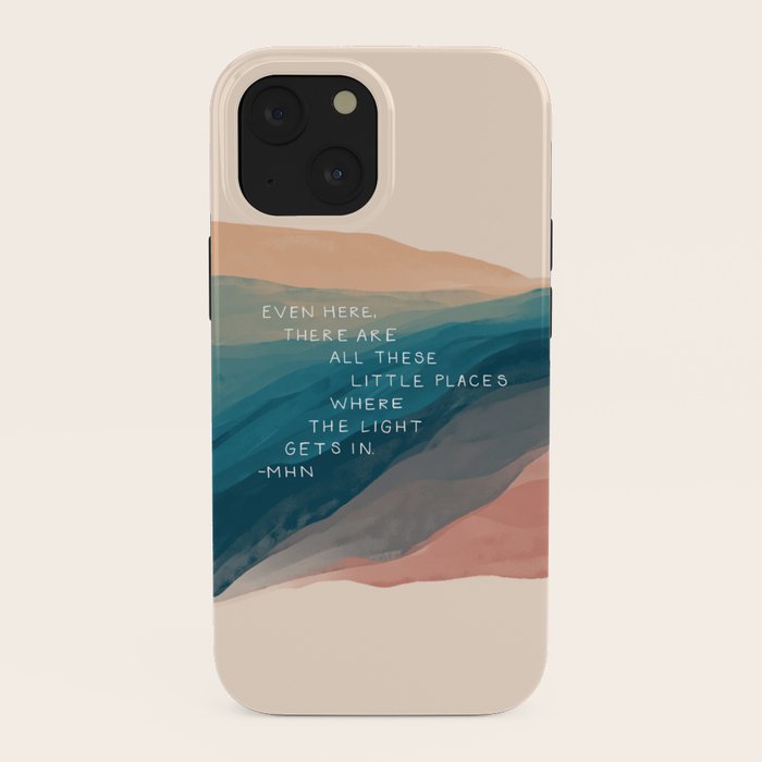 "Even Here, There Are All These Little Places Where The Light Gets In." iPhone Case