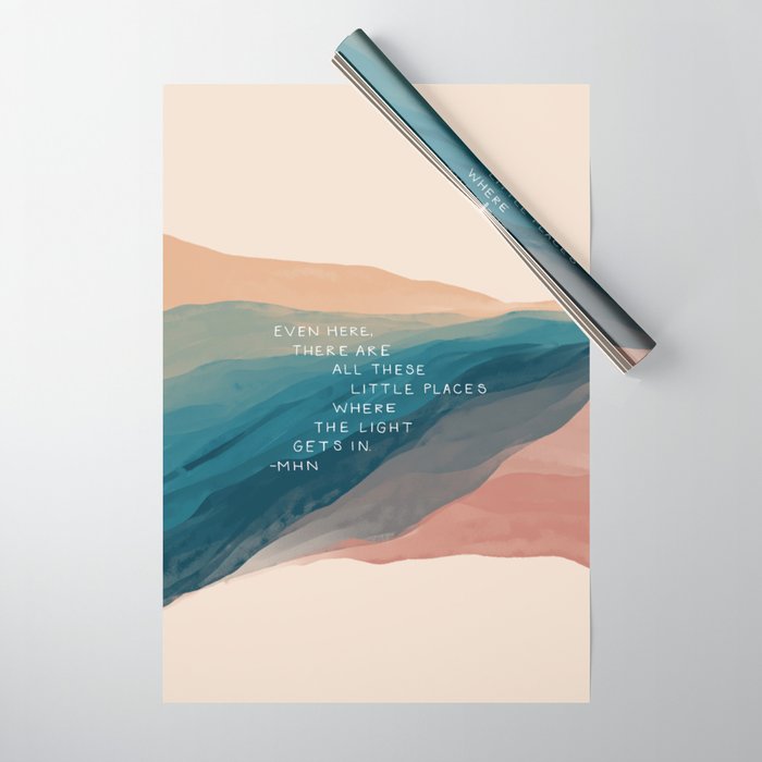 "Even Here, There Are All These Little Places Where The Light Gets In." Wrapping Paper