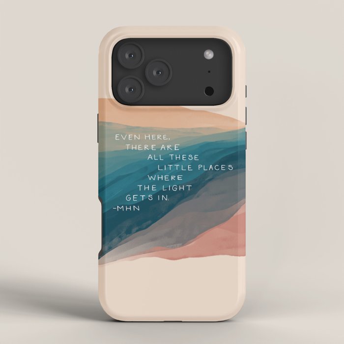 "Even Here, There Are All These Little Places Where The Light Gets In." iPhone Case