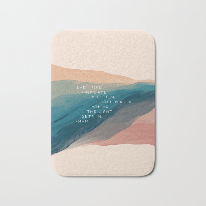 "Even Here, There Are All These Little Places Where The Light Gets In." Bath Mat