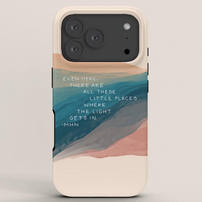 "Even Here, There Are All These Little Places Where The Light Gets In." iPhone Case