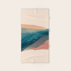 "Even Here, There Are All These Little Places Where The Light Gets In." Bath Towel