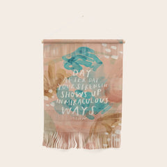 "Day After Day Your Strength Shows Up In Miraculous Ways." Wall Hanging