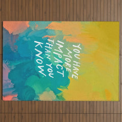 "You Have More Impact Than You Know." Outdoor Rug