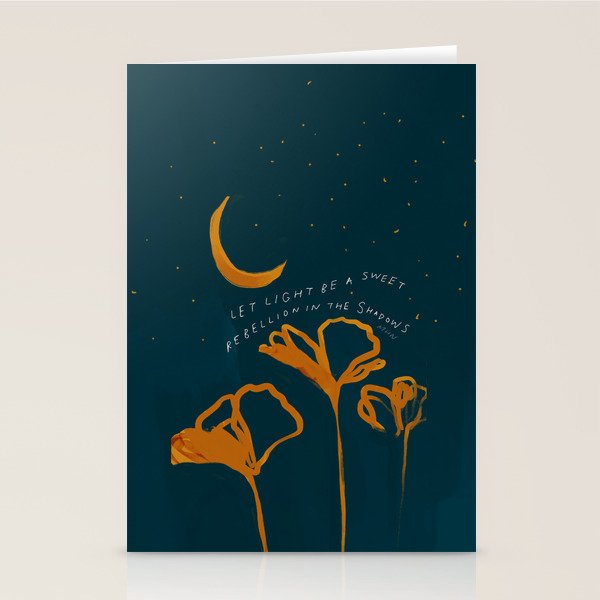 "Let Light Be A Sweet Rebellion In The Shadows" Stationery Card