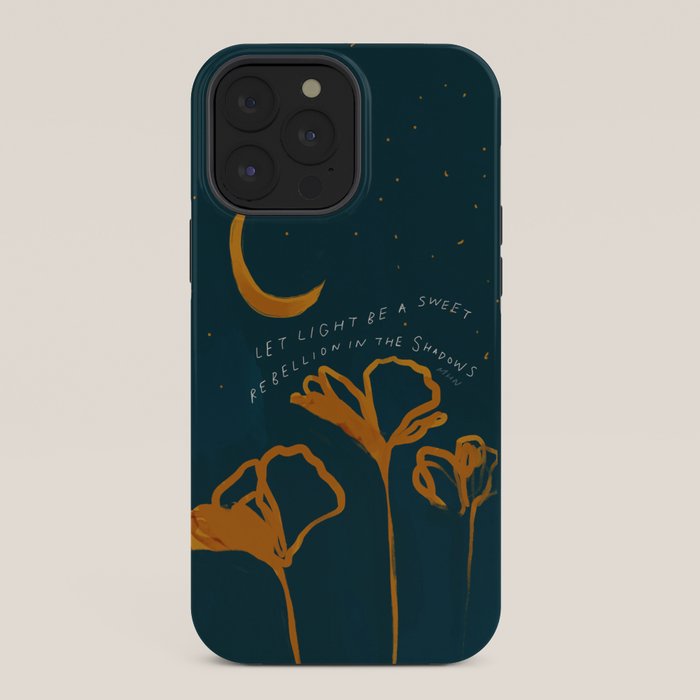 "Let Light Be A Sweet Rebellion In The Shadows" iPhone Case