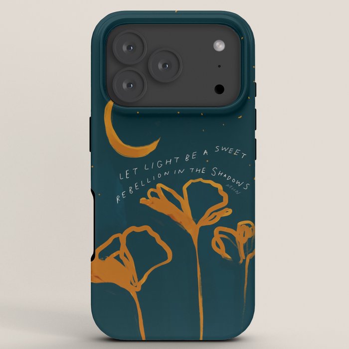 "Let Light Be A Sweet Rebellion In The Shadows" iPhone Case
