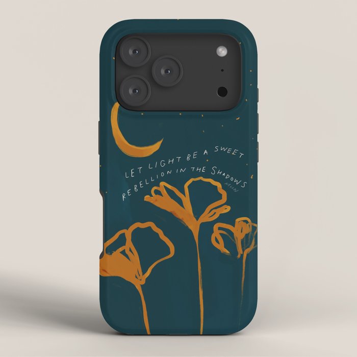 "Let Light Be A Sweet Rebellion In The Shadows" iPhone Case