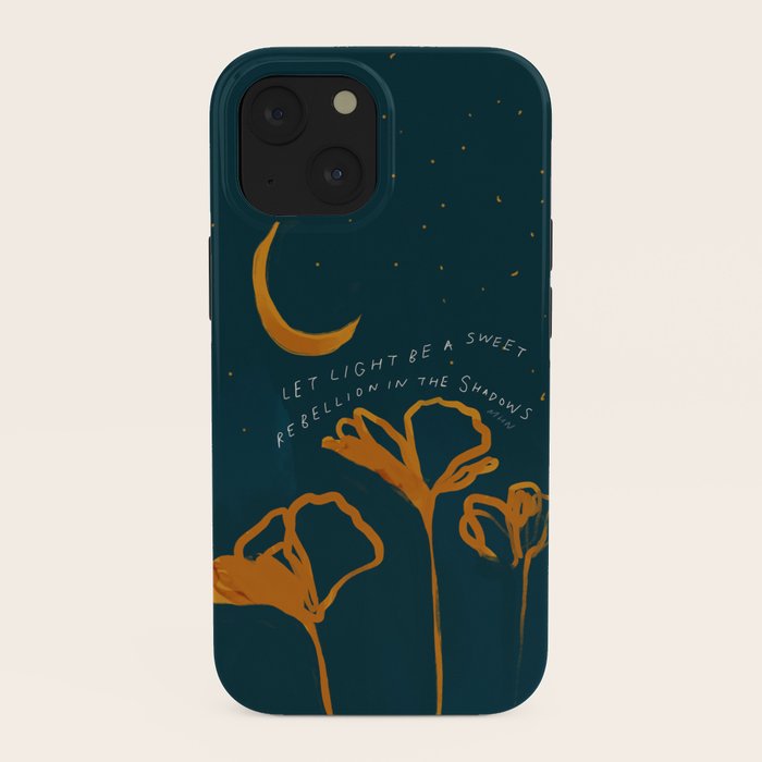 "Let Light Be A Sweet Rebellion In The Shadows" iPhone Case