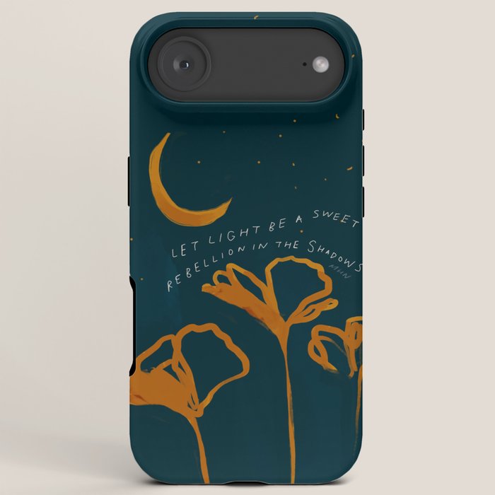 "Let Light Be A Sweet Rebellion In The Shadows" iPhone Case