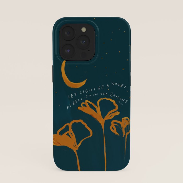 "Let Light Be A Sweet Rebellion In The Shadows" iPhone Case