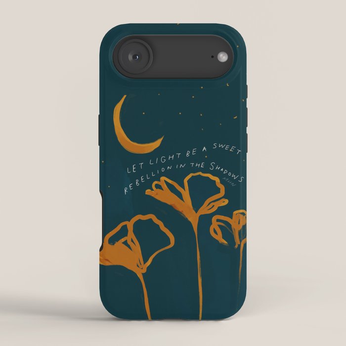 "Let Light Be A Sweet Rebellion In The Shadows" iPhone Case