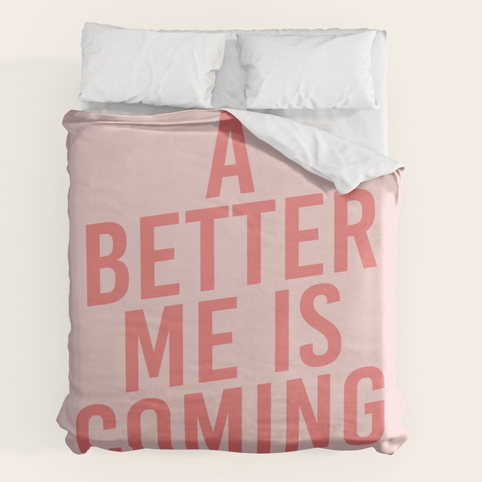 A Better Me Duvet Cover