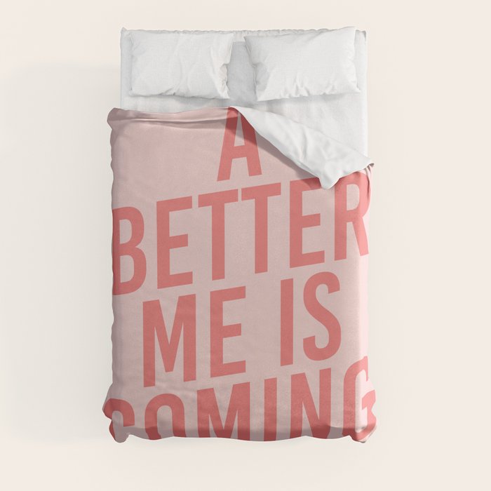 A Better Me Duvet Cover