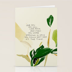 "One Day You Will Look Back And Find: You Were Growing In Ways You Could Not See At The Time." Stationery Card