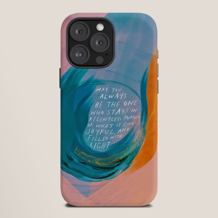 "May You Always Be The One Who Stays In Relentless Pursuit.." iPhone Case