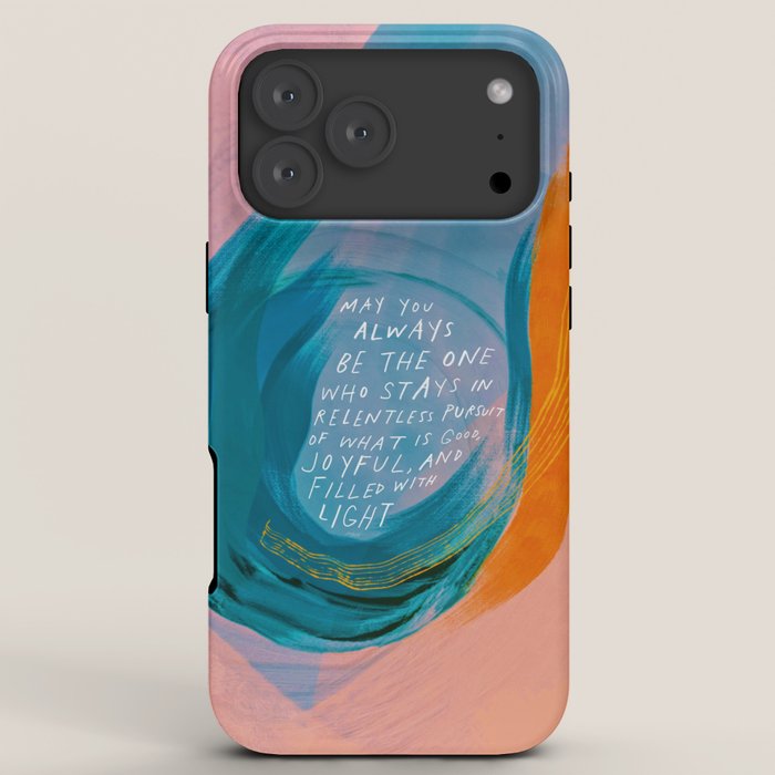 "May You Always Be The One Who Stays In Relentless Pursuit.." iPhone Case
