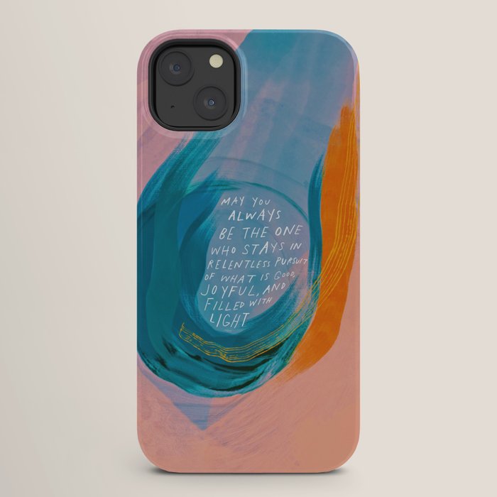 "May You Always Be The One Who Stays In Relentless Pursuit.." iPhone Case