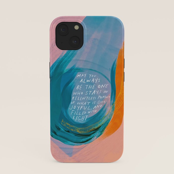 "May You Always Be The One Who Stays In Relentless Pursuit.." iPhone Case