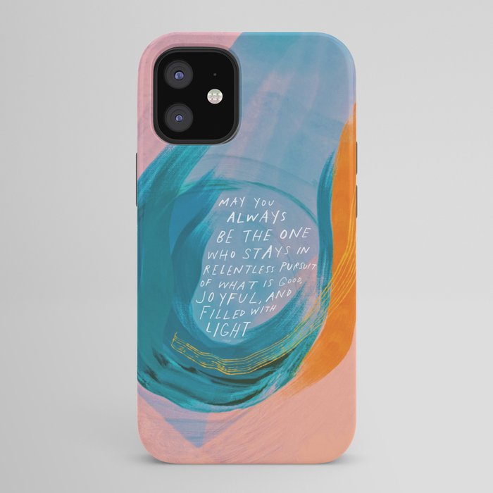 "May You Always Be The One Who Stays In Relentless Pursuit.." iPhone Case