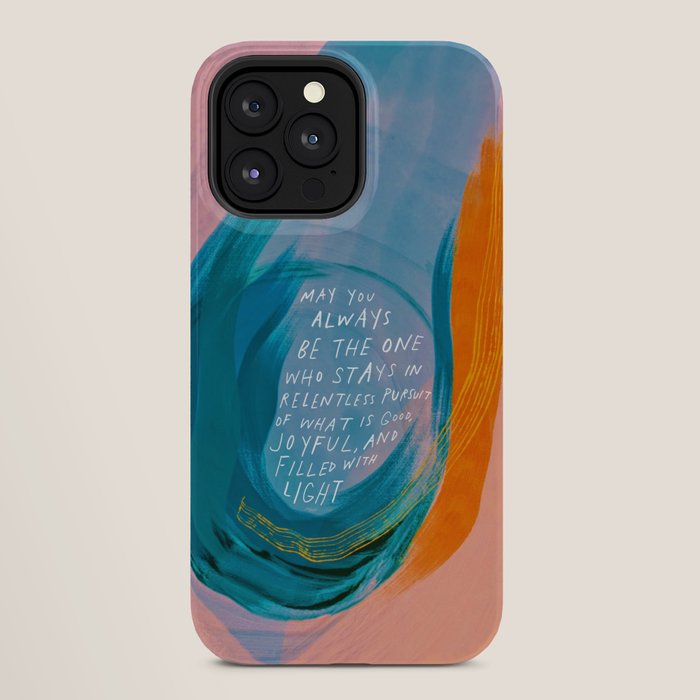 "May You Always Be The One Who Stays In Relentless Pursuit.." iPhone Case