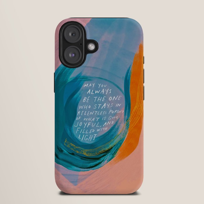 "May You Always Be The One Who Stays In Relentless Pursuit.." iPhone Case